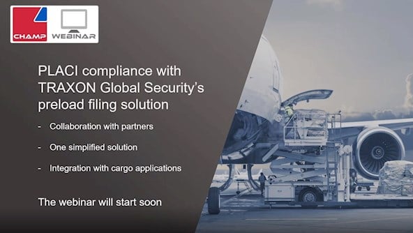 WEBINAR PLACI compliance with TRAXON Global Security’s preload filing solution.