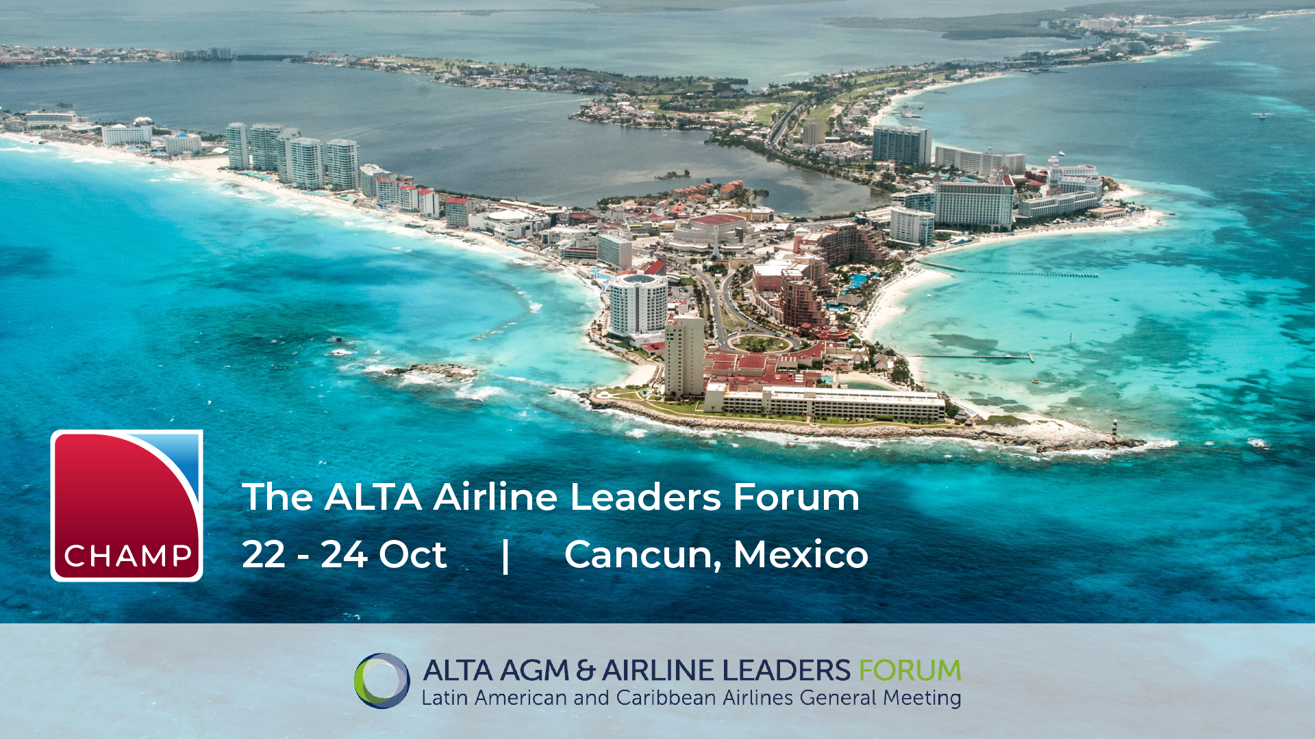 The ALTA Airline Leaders Forum 2023 | 22 Oct- 24 Oct | Cancun, Mexico
