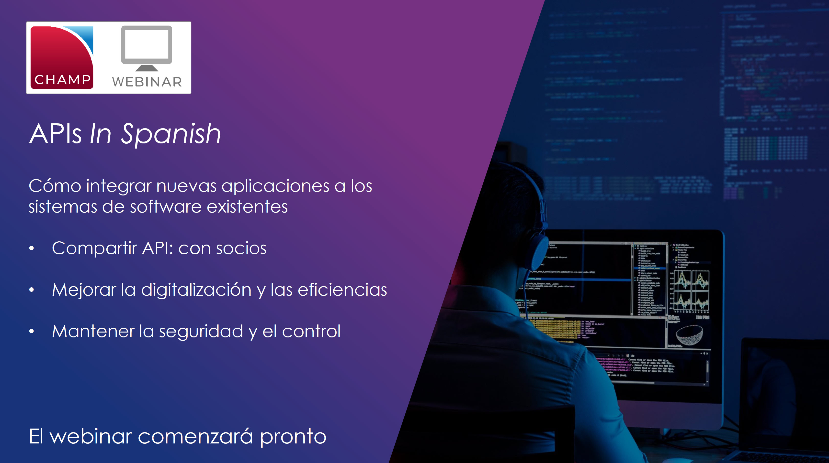 WEBINAR APIs- Cómo integrar nuevas aplicaciones a los sistemas de software existentes